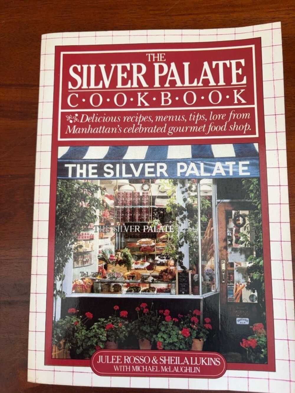 The Silver Palate Cookbook by Julee Rosso and Sheila Lukins, 1982